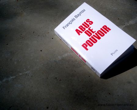 Abus de pouvoir, le livre de Francois Bayrou