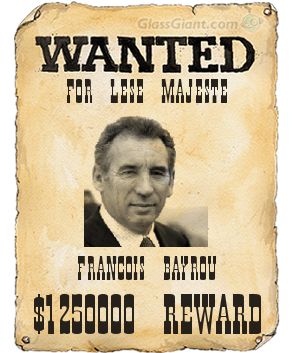 Wanted Bayrou for lese majeste